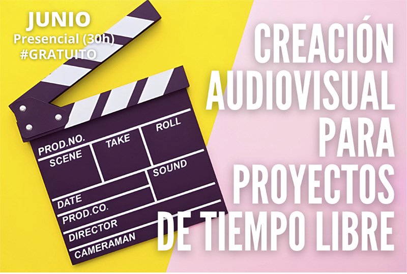 Curso: «Creación audiovisual para proyectos de tiempo libre»